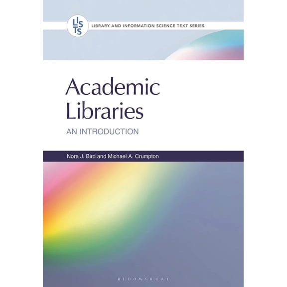 Library and Information Science Text Academic Libraries: An Introduction, (Paperback)