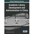 thumbnail image 1 of Academic Library Development and Administration in China (Hardcover), 1 of 1