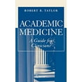 thumbnail image 1 of Pre-Owned Academic Medicine: A Guide for Clinicians (Paperback) by Robert B Taylor, 1 of 1