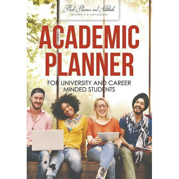 Academic Planner for University and Career Minded Students (Paperback)