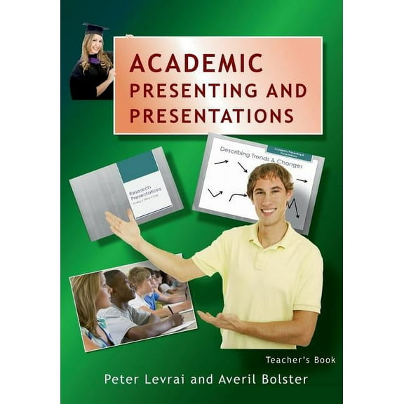 Academic Presenting and Presentations: Teacher's Book, (Paperback)
