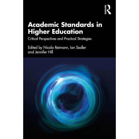 Academic Standards in Higher Education: Critical Perspectives and Practical Strategies, (Paperback)