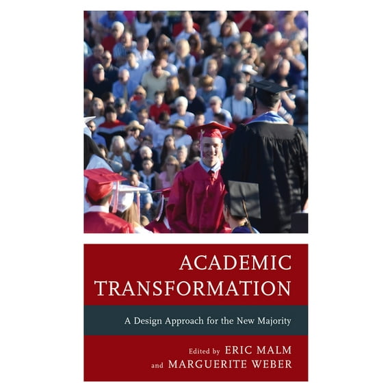 Academic Transformation: A Design Approach for the New Majority, (Paperback)