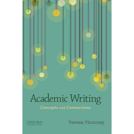Pre-Owned Academic Writing: Concepts and Connections (Paperback) 0199338345 9780199338344