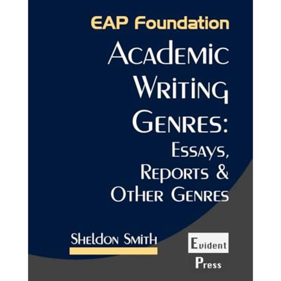 Academic Writing Genres: Essays, Reports & Other Genres (Paperback) by Sheldon Smith