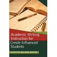 thumbnail image 1 of Academic Writing Instruction for Creole-Influenced Students, (Paperback), 1 of 1