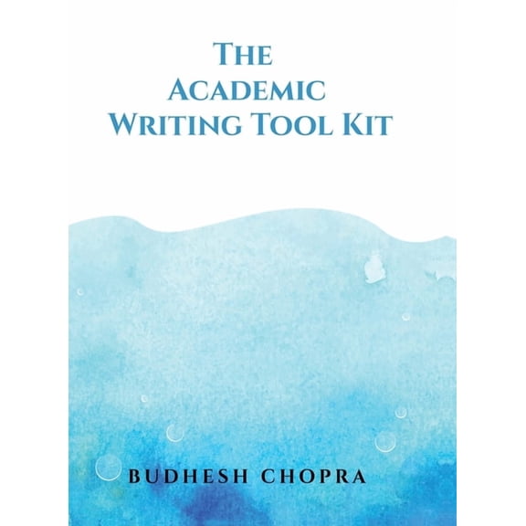 The Academic Writing Tool Kit, (Hardcover)