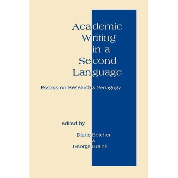 Academic Writing in a Second Language: Essays on Research and Pedagogy, (Paperback)