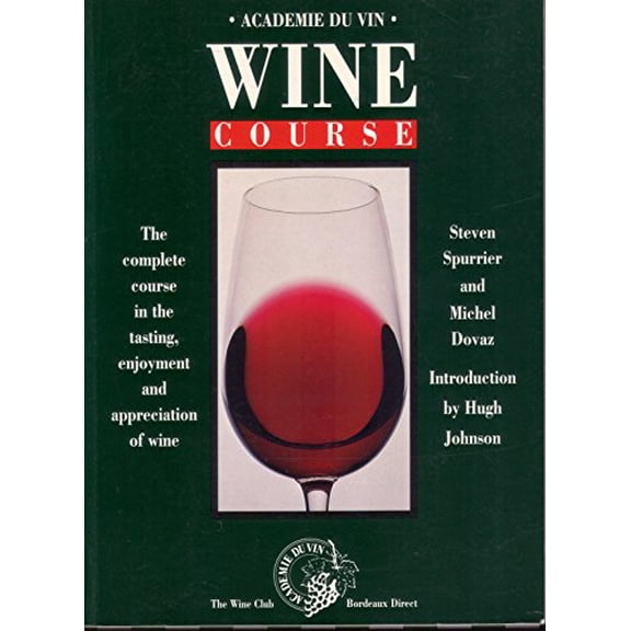 Pre-Owned Academie Du Vin Wine Course: The Complete Course in Wine Appreciation, Tasting and Study of the Paris Academie Du Vin Paperback