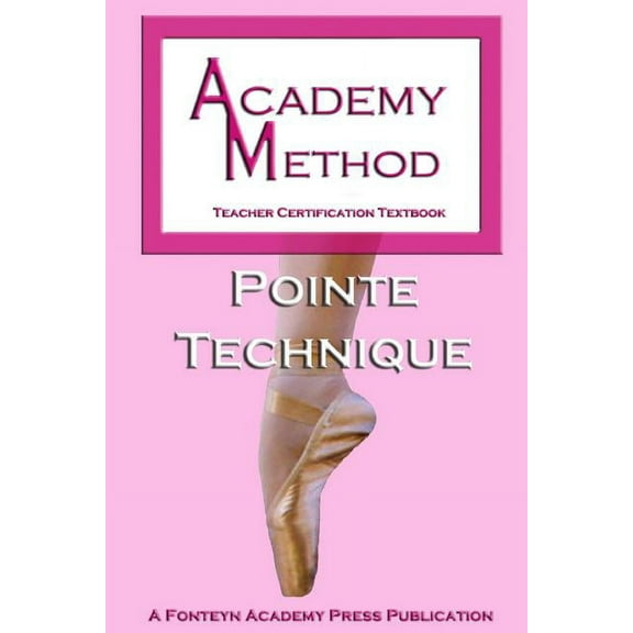 Academy Method: Pointe Technique (Paperback)