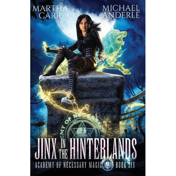 Academy of Necessary Magic Jinx in the Hinterlands, Book 6, (Paperback)
