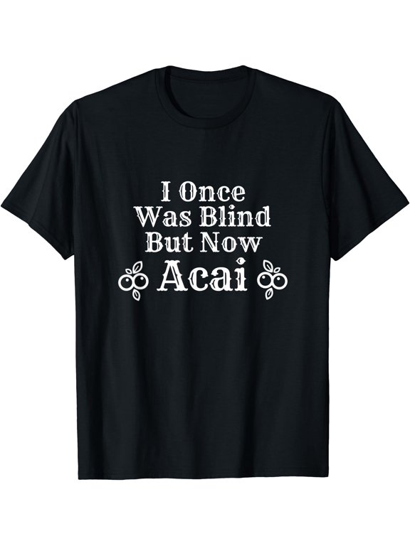 Acai Shirt Fruit Pun T-Shirt