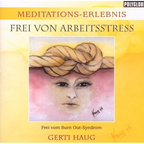 Haug, Gerti Frei Von Arbeitsstress (CD)
