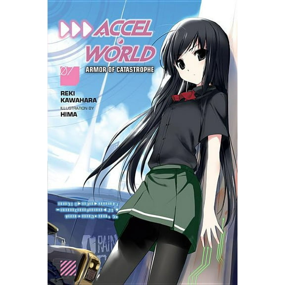 Accel World Accel World, Vol. 7 (Light Novel): Armor of Catastrophe, Book 7, (Paperback)