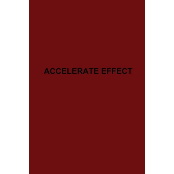 Accelerate Effect, (Paperback)
