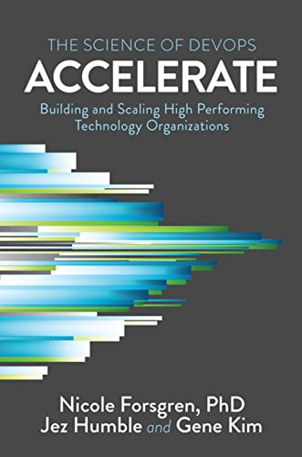 Pre-Owned Accelerate: The Science of Lean Software and DevOps: Building Scaling High Performing Technology Organizations Paperback Nicole Forsgren PhD, Jez Humble, Gene Kim