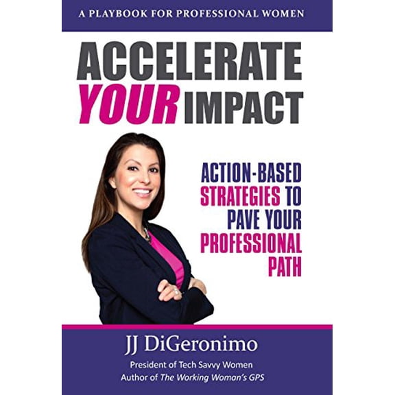 Pre-Owned Accelerate Your Impact: Action-Based Strategies to Pave Your Professional Path Paperback