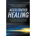 thumbnail image 1 of Pre-Owned Accelerated Healing: Accessing Jesus' Finished Work of Divine Healing (Paperback) 0768419042 9780768419047, 1 of 1