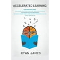 thumbnail image 1 of Accelerated Learning: 2 Manuscripts - Speed Reading: How to Read a Book a Day, Photographic Memory: Simple, Proven Metho, (Hardcover), 1 of 1