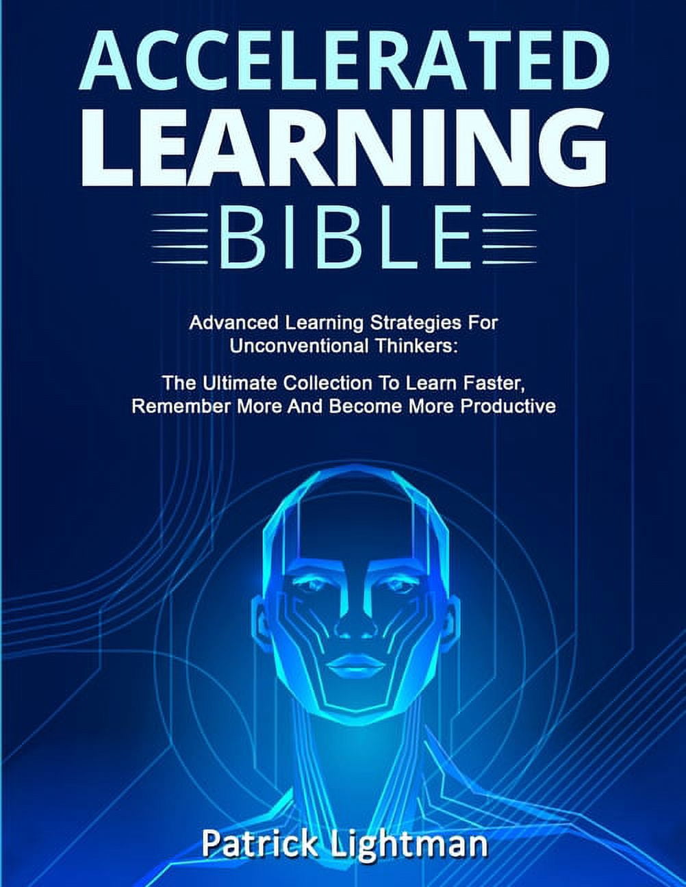 Accelerated Learning Bible: Advanced Learning Strategies For ...