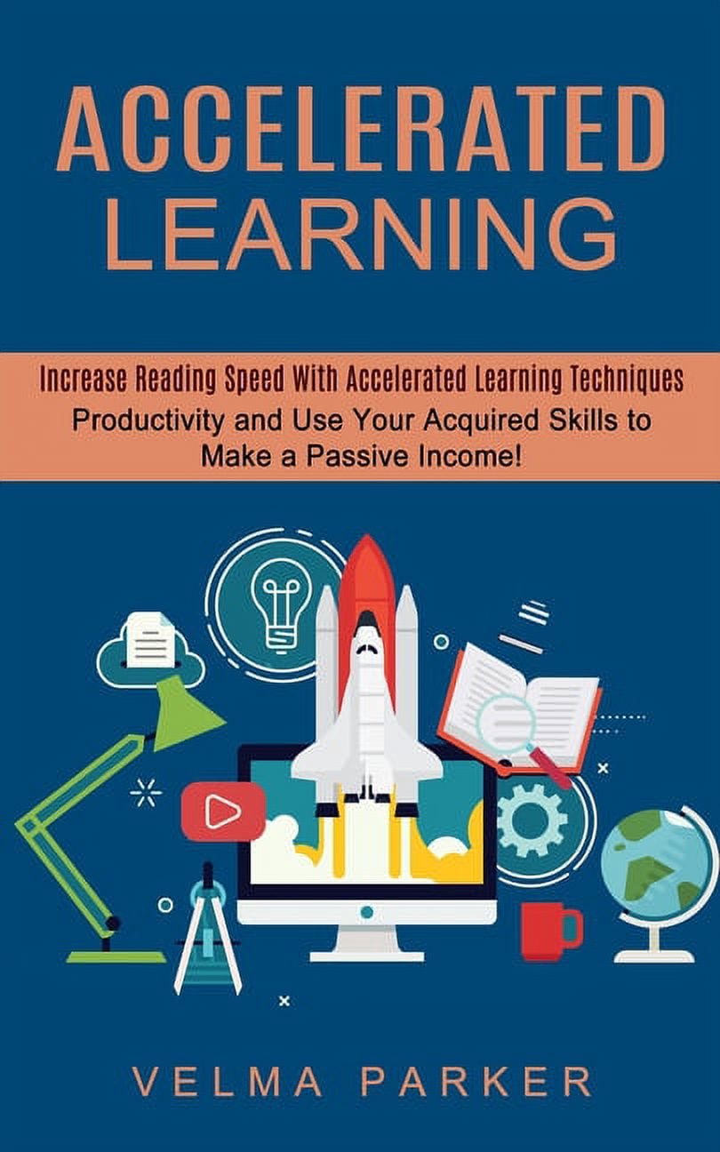 Accelerated Learning: Increase Reading Speed With Accelerated Learning ...