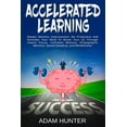 thumbnail image 1 of Accelerated Learning: Master Memory Improvement, Be Productive and Declutter Your Mind To Boost Your IQ Through Insane F, (Paperback), 1 of 1