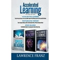 thumbnail image 1 of Accelerated Learning Series (3 Book Series): Speed_Reading, Photographic Memory, Accelerated Learning How to Use Advance, (Paperback), 1 of 1