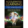 thumbnail image 1 of Accelerated Learning Techniques : Your Guide to Learning Faster, Saving Time and Improving Your Memory (Paperback), 1 of 1
