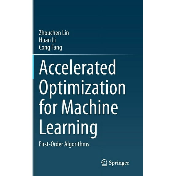 Accelerated Optimization for Machine Learning: First-Order Algorithms, (Hardcover)