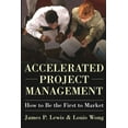 thumbnail image 1 of Accelerated Project Management: How to Be the First to Market, (Paperback), 1 of 1