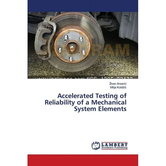 Accelerated Testing of Reliability of a Mechanical System Elements (Paperback)