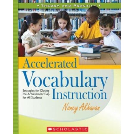 Accelerated Vocabulary Instruction : Strategies for Closing the Achievement Gap for All Students (Paperback) 9780439930376