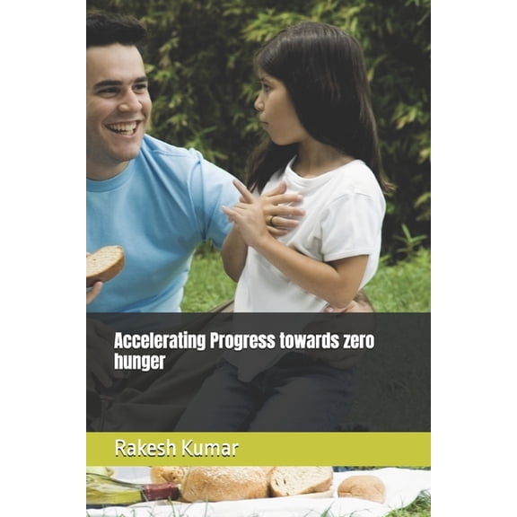 Accelerating Progress towards zero hunger, (Paperback)