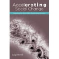 thumbnail image 1 of Accelerating Social Change : Impacting Our World While Transforming Ourselves, 1 of 1