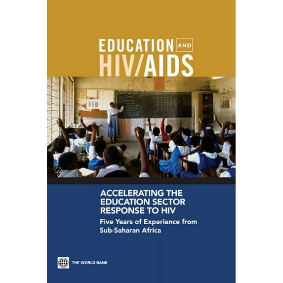 Accelerating the Education Sector Response to HIV, (Paperback)