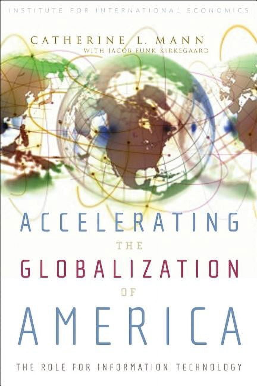 Accelerating the Globalization of America: The Role for Information ...