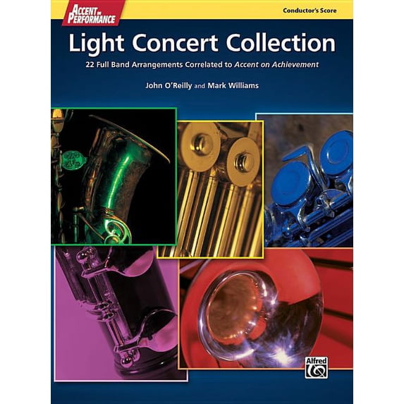 Accent on Performance: Accent on Performance Light Concert Collection: 22 Full Band Arrangements Correlated to Accent on Achievement, Comb Bound Score (Paperback)