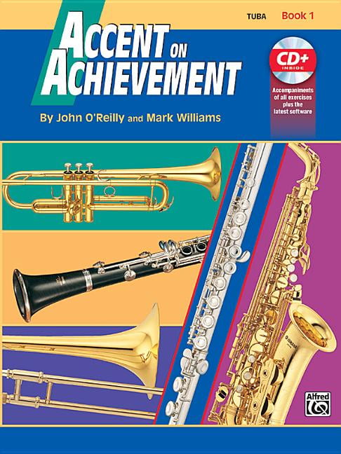 PROFESSOR JOHN O'REILLY; MARK WILLIAMS Accent on Achievement: Accent on Achievement, Bk 1: Tuba, Book & Online Audio/Software (Paperback)