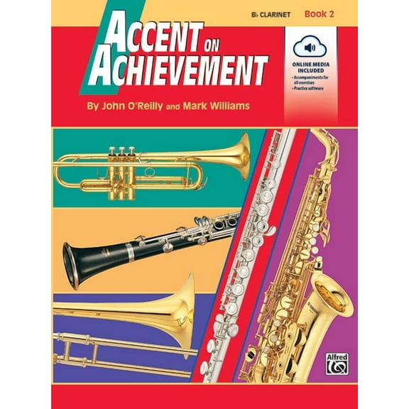 Accent on Achievement Accent on Achievement, Bk 2: B-Flat Clarinet, Book & Online Audio/Software, Book 2, (Paperback)
