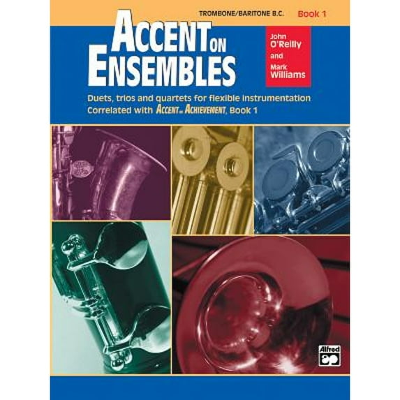Pre-Owned Accent on Ensembles, Book 1: Trombone / Baritone B.C. (Accent on Achievement) (Accent on Achievement, Bk 1) (Paperback) 0739011650 9780739011652