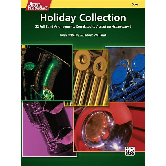 Accent on Performance: Accent on Performance Holiday Collection: 22 Full Band Arrangements Correlated to Accent on Achievement (Oboe) (Paperback)