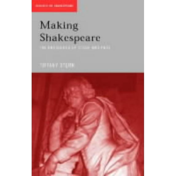 Accents on Shakespeare Making Shakespeare: From Stage to Page, (Paperback)