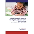 thumbnail image 1 of Accentuating the Right to Quality Education in Rural South Africa (Paperback), 1 of 1