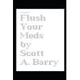 thumbnail image 1 of Accepted Books: Flush Your Meds (Paperback), 1 of 1