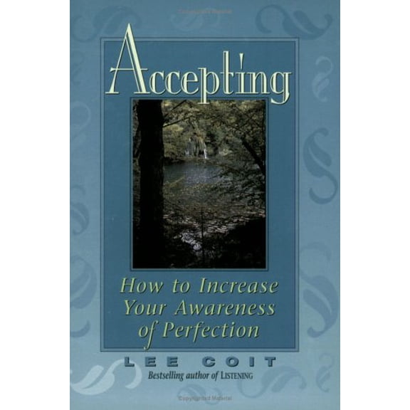 Pre-Owned Accepting: How to Increase Your Awareness of Perfection (Paperback) 1561704016 9781561704019