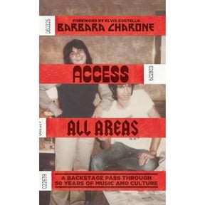 Pre-Owned Access All Areas: A Backstage Pass Through 50 Years of Music And Culture (Hardcover) 1474622259 9781474622257