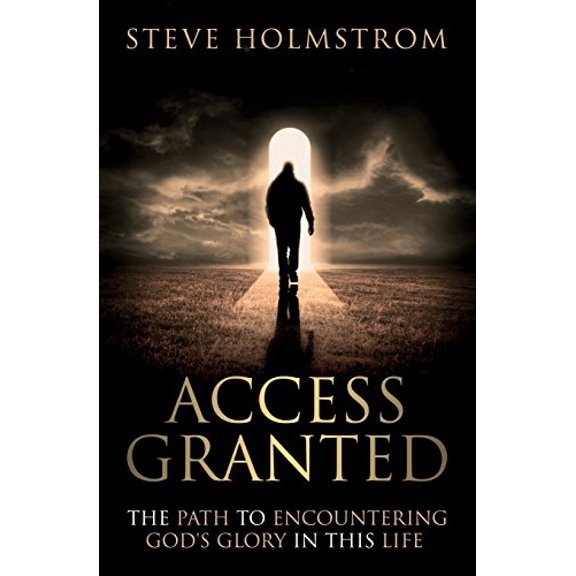 Pre-Owned Access Granted: The Path to Encountering God's Glory in This Life