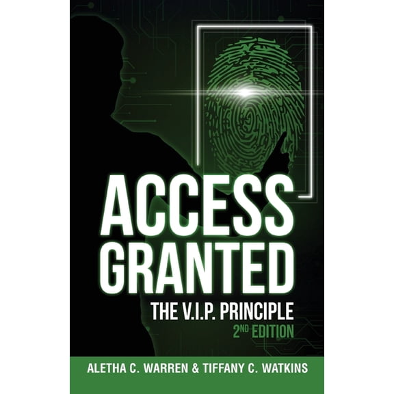Access Granted: The V.I.P. Principle 2nd Edition