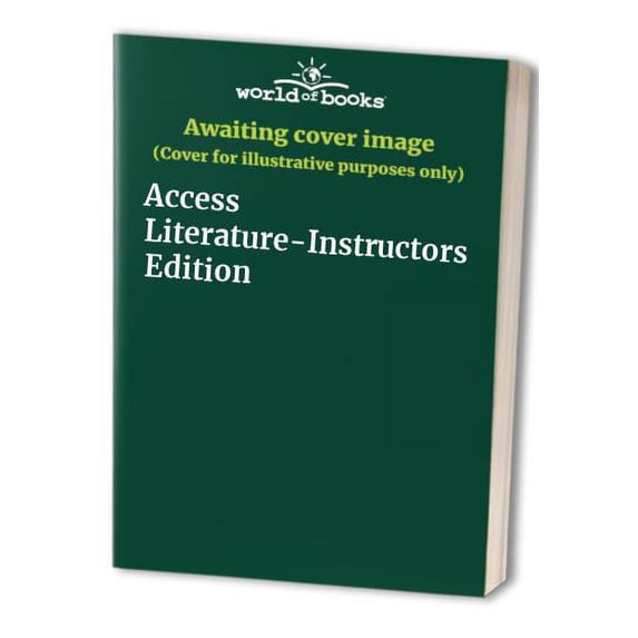 Pre-Owned Access Literature-Instructors Edition Paperback