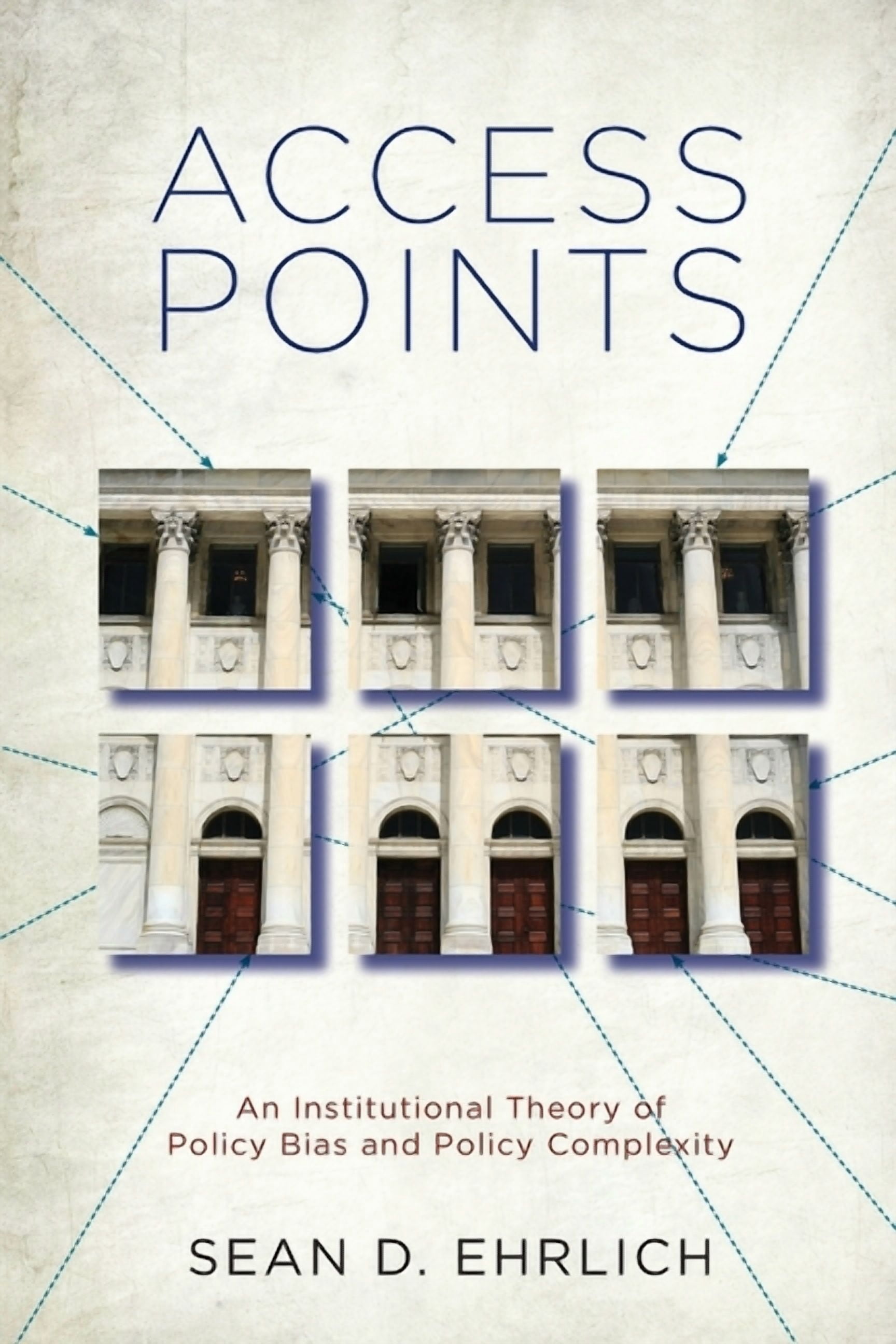 Access Points: An Institutional Theory of Policy Bias and Policy ...